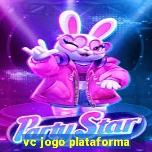 vc jogo plataforma